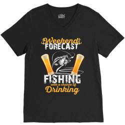 weekend forecast fishing with a chance of drinking V-Neck Tee | Artistshot
