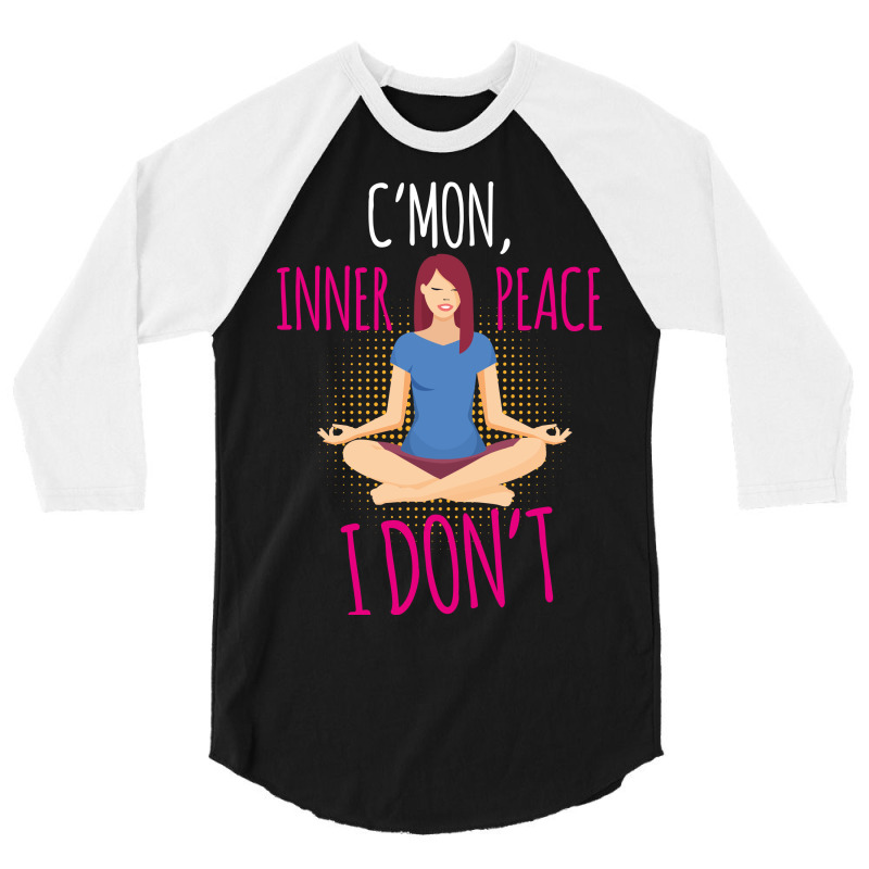 C'mon Inner Peace 3/4 Sleeve Shirt | Artistshot
