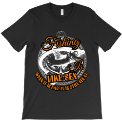 fishing like sex T-Shirt | Artistshot