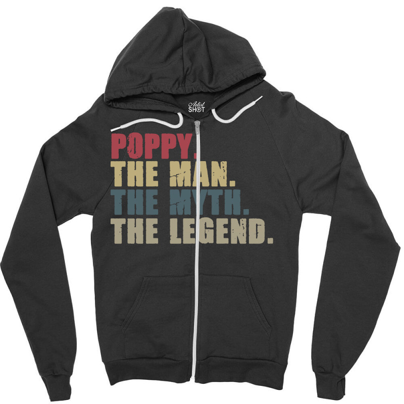 Poppy The Man The Myth The Legend Zipper Hoodie | Artistshot