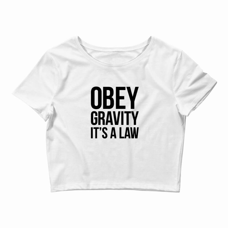 Custom Funny Science Obey Gravity It's 