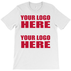 your logo here T-Shirt | Artistshot