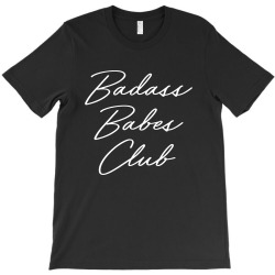 badass babes club T-Shirt | Artistshot