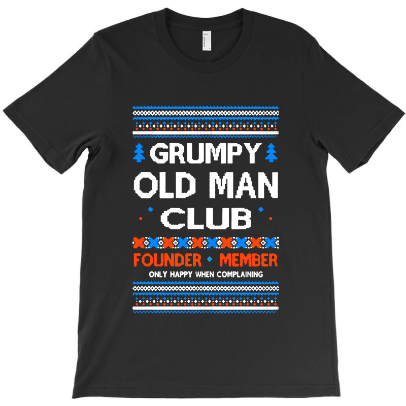 Grumpy Old Man  White Text T-shirt | Artistshot