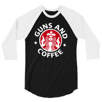 Guns And Coffee 3/4 Sleeve Shirt | Artistshot
