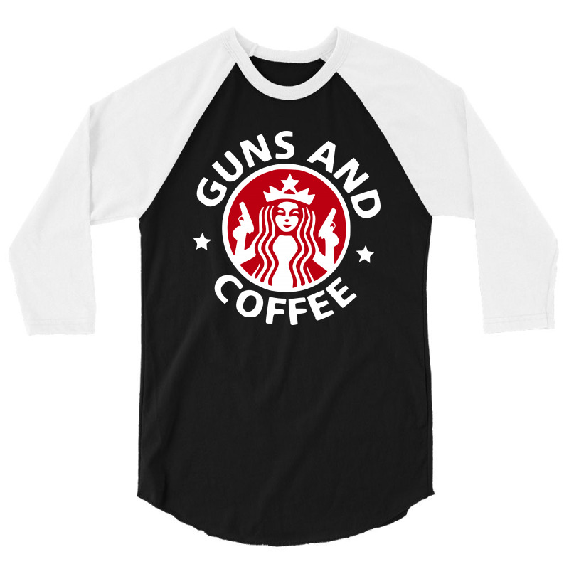 Guns And Coffee 3/4 Sleeve Shirt | Artistshot