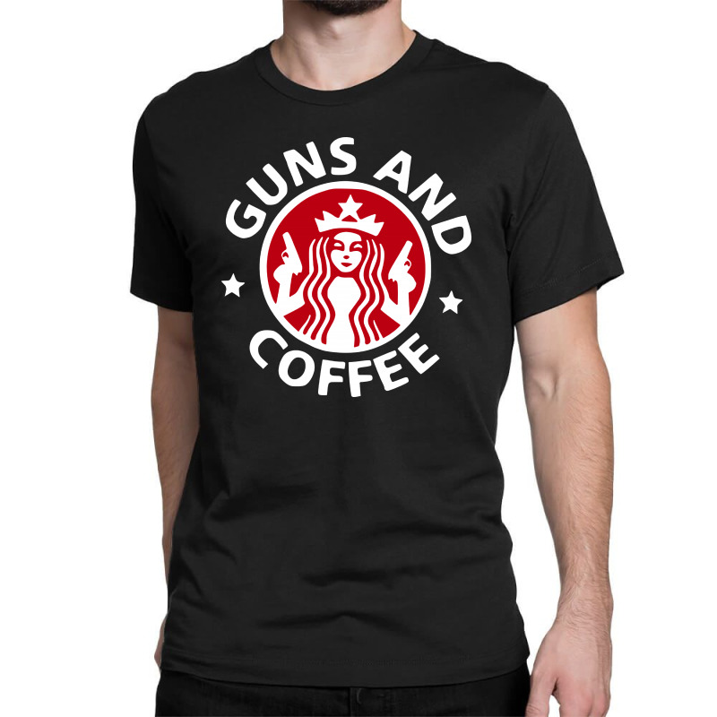 Guns And Coffee Classic T-shirt | Artistshot