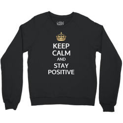 stay positive Crewneck Sweatshirt | Artistshot