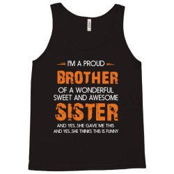 i'm a proud brother of a wonderful sweet and awesome Tank Top | Artistshot