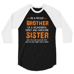 i'm a proud brother of a wonderful sweet and awesome 3/4 Sleeve Shirt | Artistshot