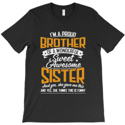 i'm a proud brother of a wonderful T-Shirt | Artistshot