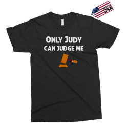 only judy can judge me 022 Exclusive T-shirt | Artistshot