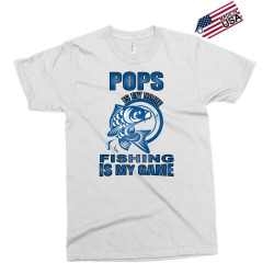 pops is my name fishing is my game Exclusive T-shirt | Artistshot