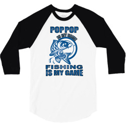 pop pop is my name fishing is my game 3/4 Sleeve Shirt | Artistshot