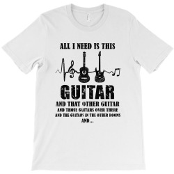 all i need is this guitar T-Shirt | Artistshot