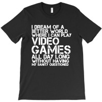 I Dream Of A Better World T-shirt | Artistshot