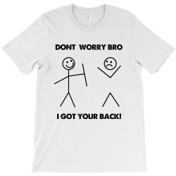 i got your back T-Shirt | Artistshot