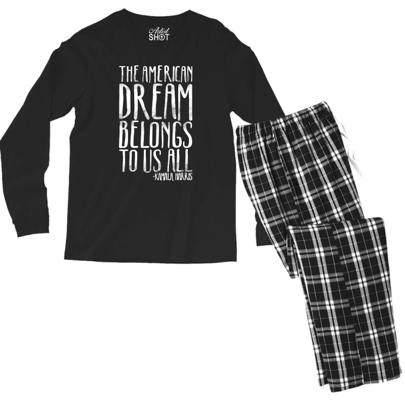 The American Dream Belongs To Us All Kamala Harris Quote Men's Long Sleeve Pajama Set | Artistshot