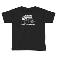 Awesome Clap Your Hand Toddler T-shirt | Artistshot