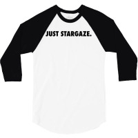 Just Stargaze For Light 3/4 Sleeve Shirt | Artistshot