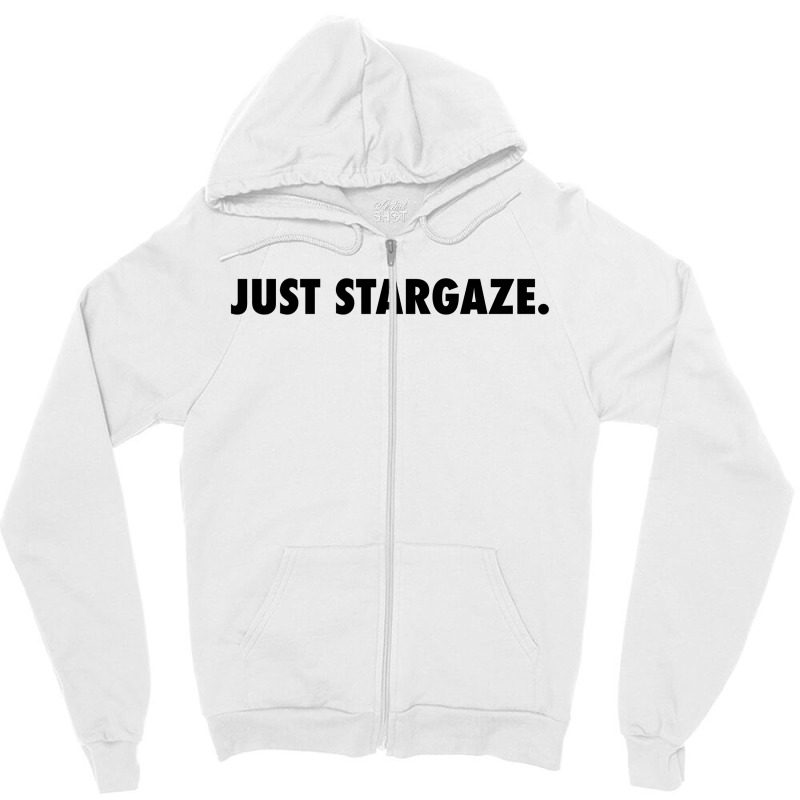 Just Stargaze For Light Zipper Hoodie | Artistshot