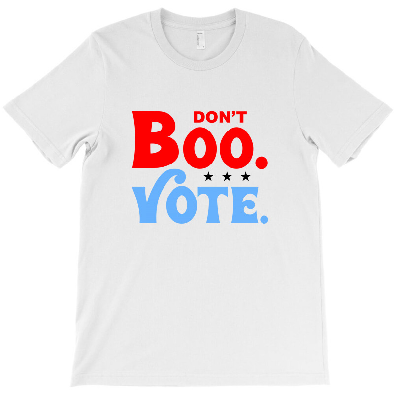 Don't Boo Vote For Light T-shirt | Artistshot