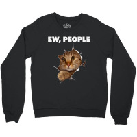 Ew, People Cat Shirt Meow Kitty Funny Cats Mom And Cat Dad T Shirt Crewneck Sweatshirt | Artistshot