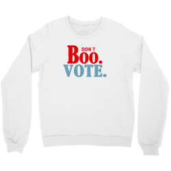 don't boo vote Crewneck Sweatshirt | Artistshot