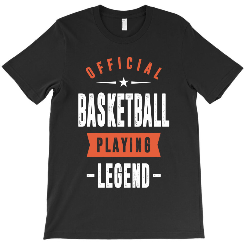 Basketball Playing Legend T-shirt | Artistshot