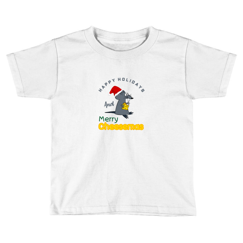 Happy Holidays And Merry Cheesemas Toddler T-shirt | Artistshot