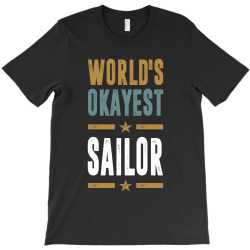 Okayest Sailor T-Shirt | Artistshot
