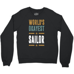 Okayest Sailor Crewneck Sweatshirt | Artistshot