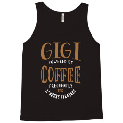 Gigi Powered By Coffee Tank Top | Artistshot