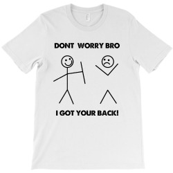 i got your back T-Shirt | Artistshot
