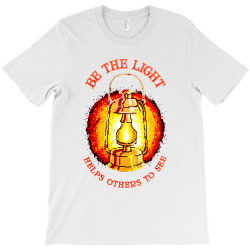 be the light T-Shirt | Artistshot