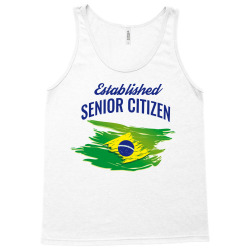 Brazil establish senior citizen for patriotism Tank Top | Artistshot