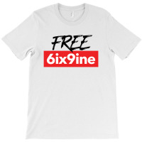 Free 6ix9ine Hypebeast For Light T-shirt | Artistshot