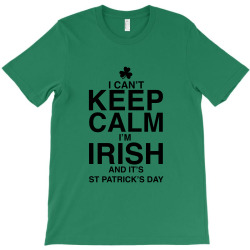 keep calm i'm irish for light T-Shirt | Artistshot