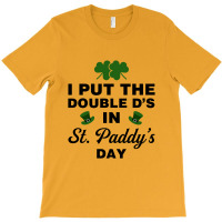 I Put The Double D's In St, Paddy's Day For Light T-shirt | Artistshot