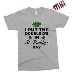 i put the double d's in st, paddy's day for light Exclusive T-shirt | Artistshot