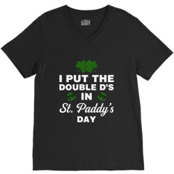 i put the double d's in st, paddy's day for dark V-Neck Tee | Artistshot