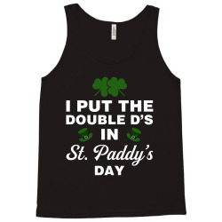 i put the double d's in st, paddy's day for dark Tank Top | Artistshot