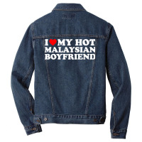 I Love My Hot Malaysian Boyfriend T Shirt Men Denim Jacket | Artistshot