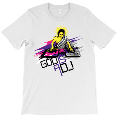 God Is A Dj T-shirt Designed By Alved Redo