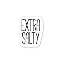 Extra Salty Black Sticker | Artistshot