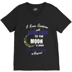i love someone with gastric cancer to the moon and back to infinity be V-Neck Tee | Artistshot
