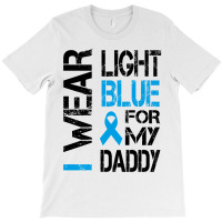 I Wear Light Blue For My Daddy T-shirt | Artistshot