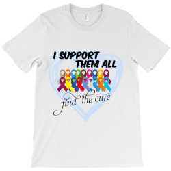 i support them all find the cure T-Shirt | Artistshot