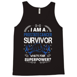 i am a prostate cancer survivor what's your superpower 1 Tank Top | Artistshot