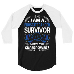 i am a prostate cancer survivor what's your superpower 1 3/4 Sleeve Shirt | Artistshot